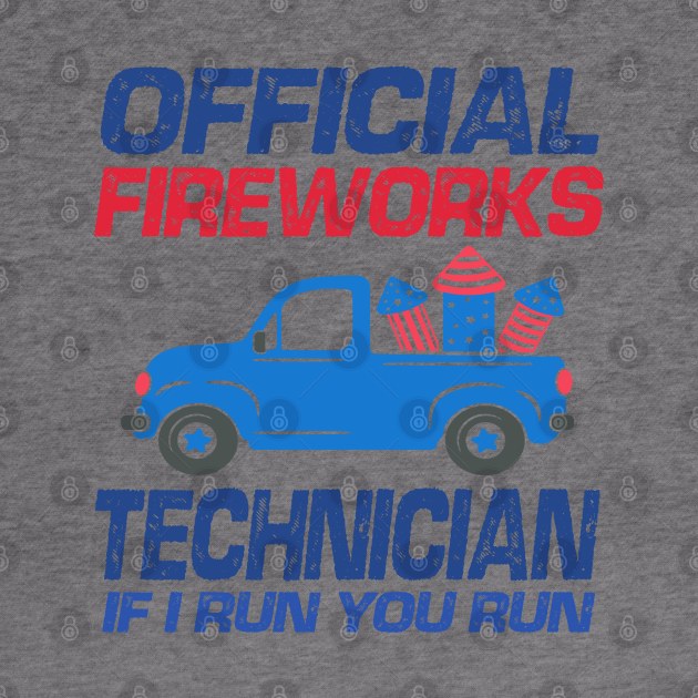 Official Fireworks Technician If I Run You Run by raeex